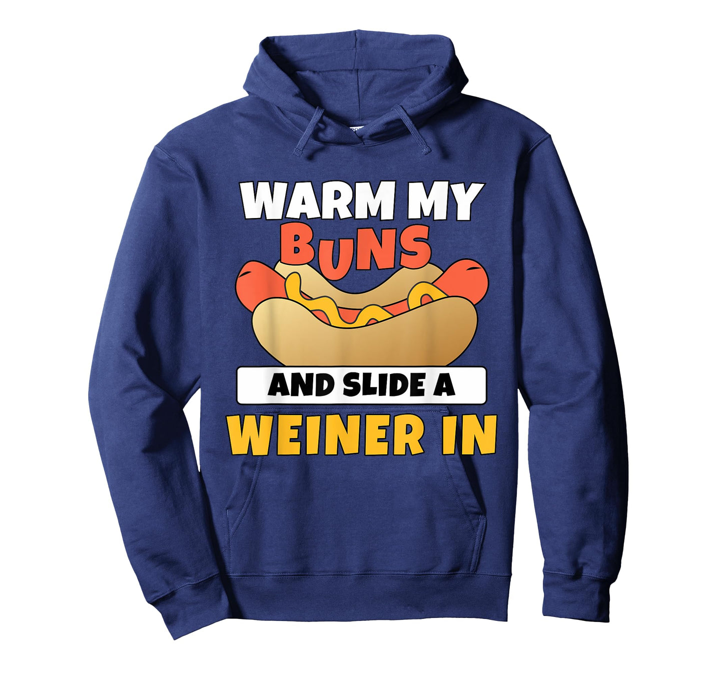Adult Humor Warm My Buns and Slide A Weiner In Shirt T-Shirt