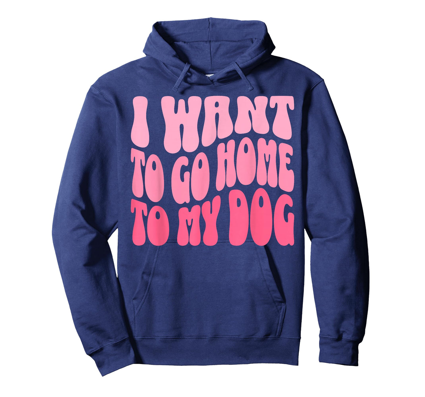 I Want to Go Home to My Dog Funny Dogs Lover Quote T-Shirt