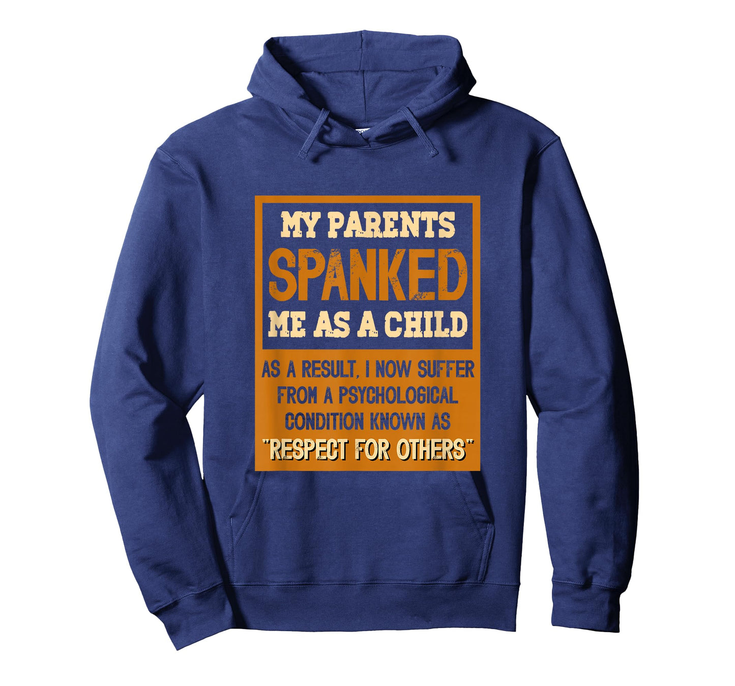 My parents spanked me as a child as a result I now suffer T-Shirt