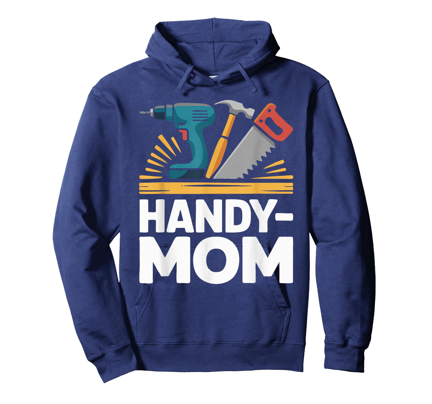 You Don't Need a Handy Man If You Have a Handy Mom T-Shirt