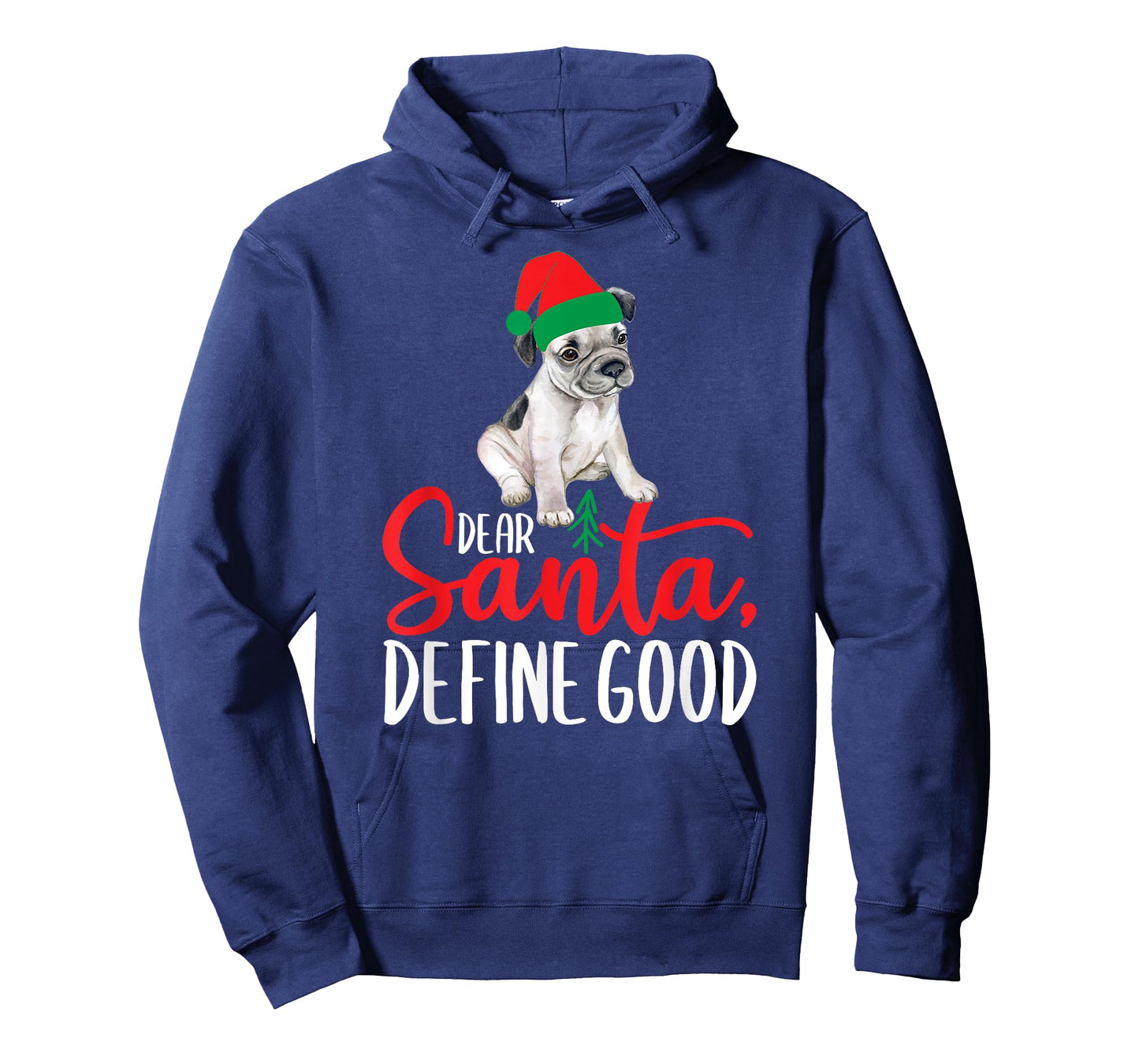 French Bulldog Frenchie Christmas Dear Santa Define Good T-Shirt