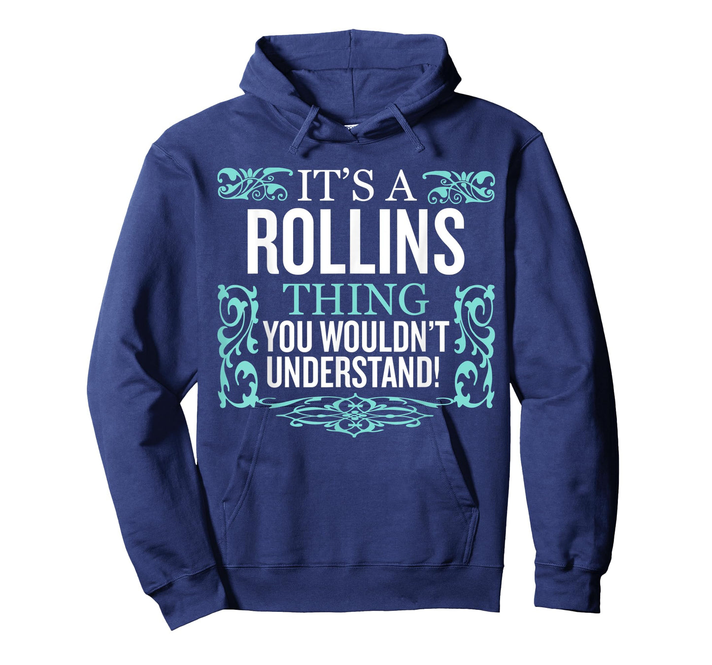 It's Rollins Thing You Wouldn't Understand Funny Men Women T-Shirt