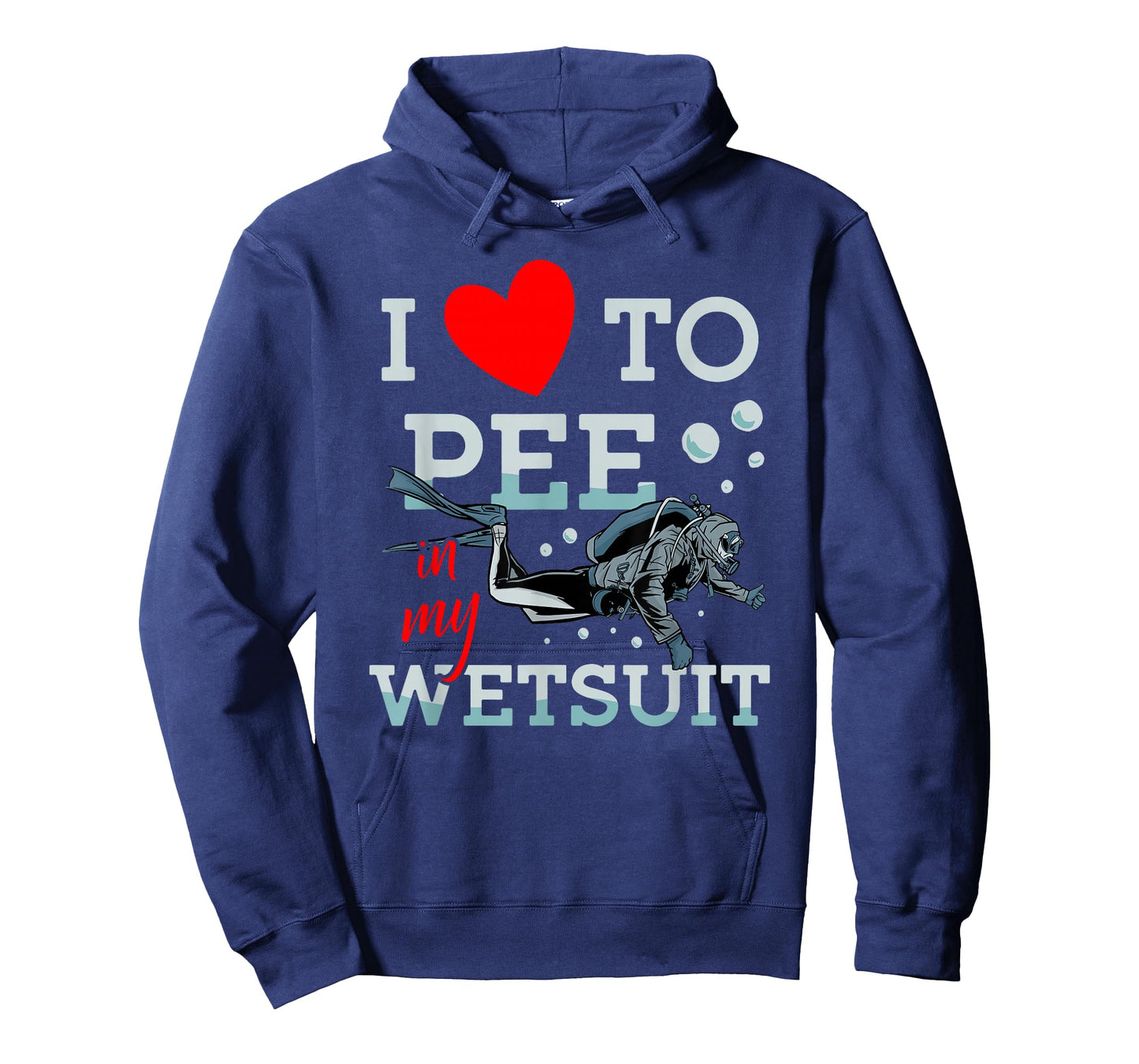 I Love To Pee In My Wet Suit Scuba Diver Underwater Diving T-Shirt