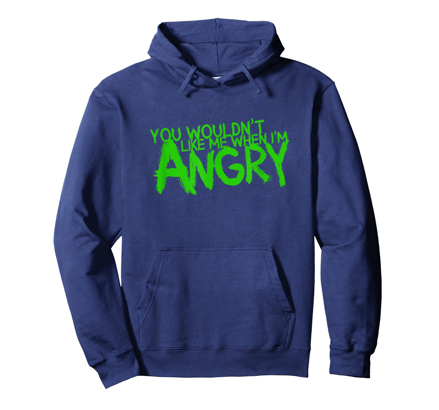 You Wouldn't Like Me When I'm Angry T-Shirt