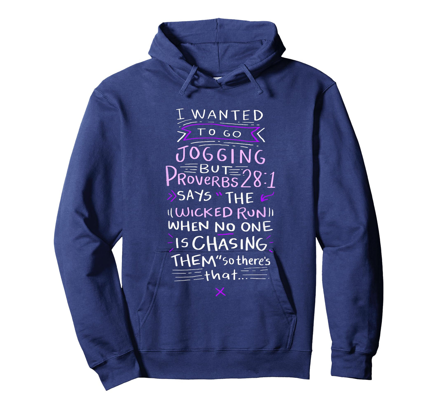 Funny Saying - I Wanted To Go Jogging But Proverbs 28:1 T-Shirt