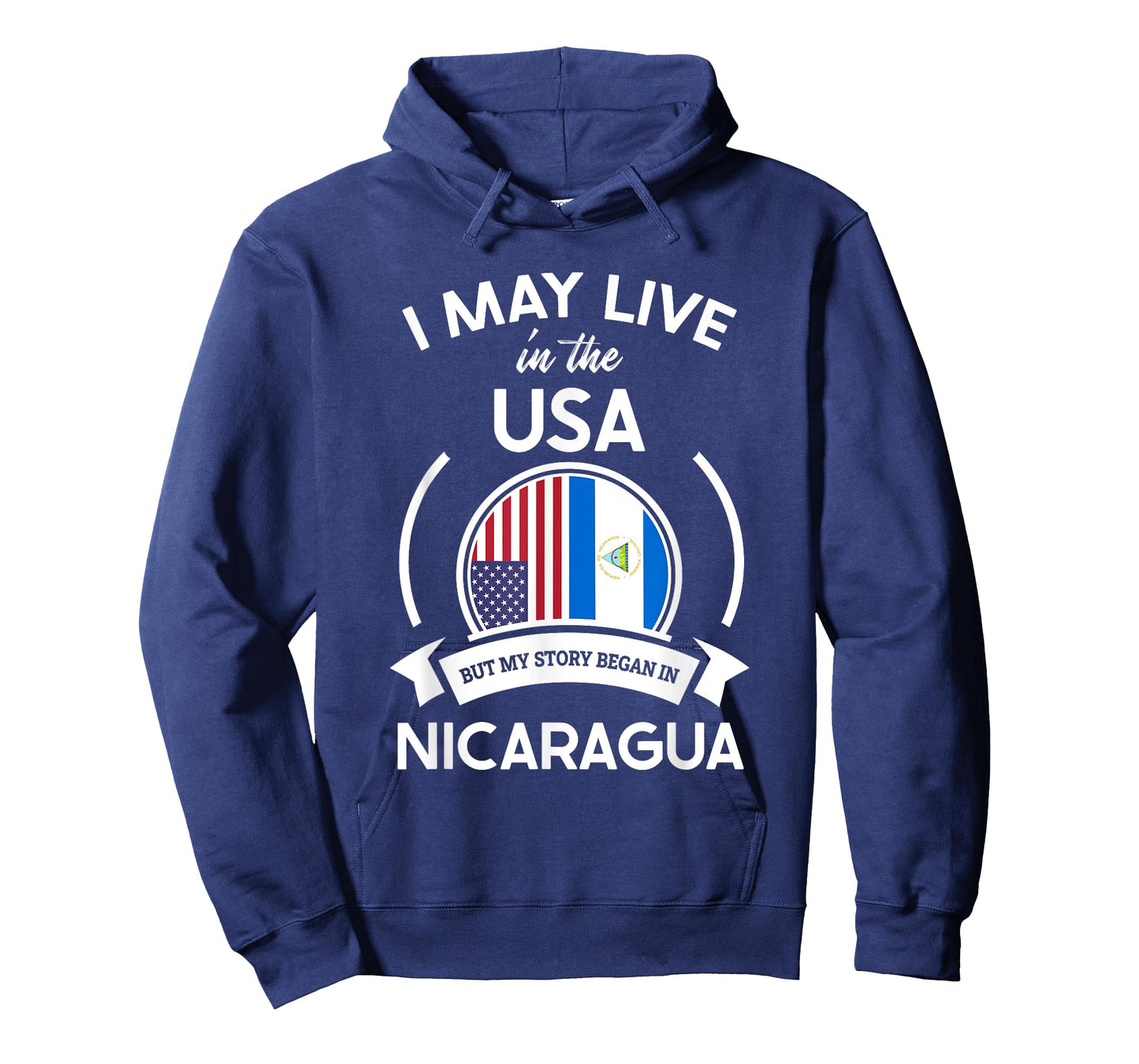 May Live In USA But My Story Began In Nicaragua Flag Gift T-Shirt