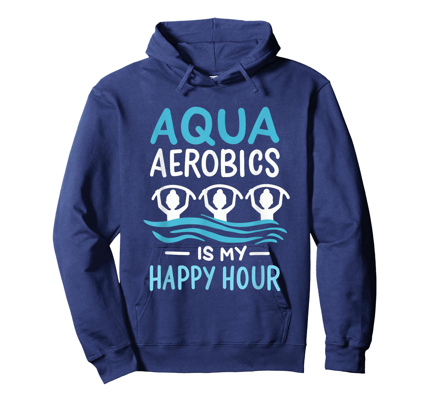 Aqua Aerobics Is My Happy Hour Water Aerobics Aquafitness T-Shirt