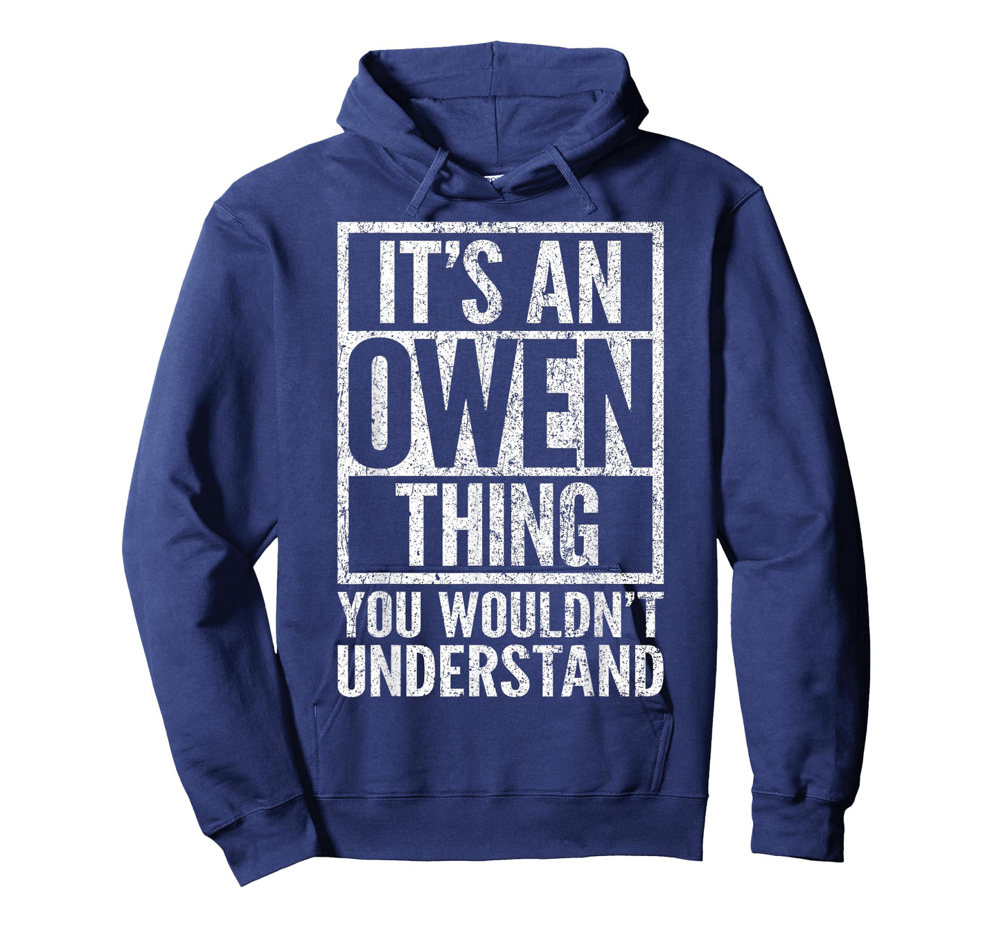 It's an Owen Thing You Wouldn't Understand - Owen's Name T-Shirt