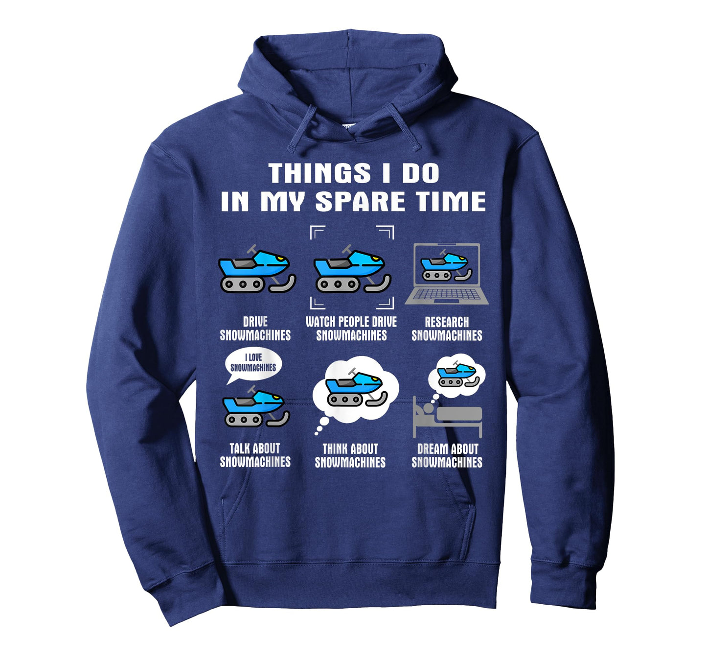 6 Things I Do In My Spare Time - Snowmachine T-Shirt