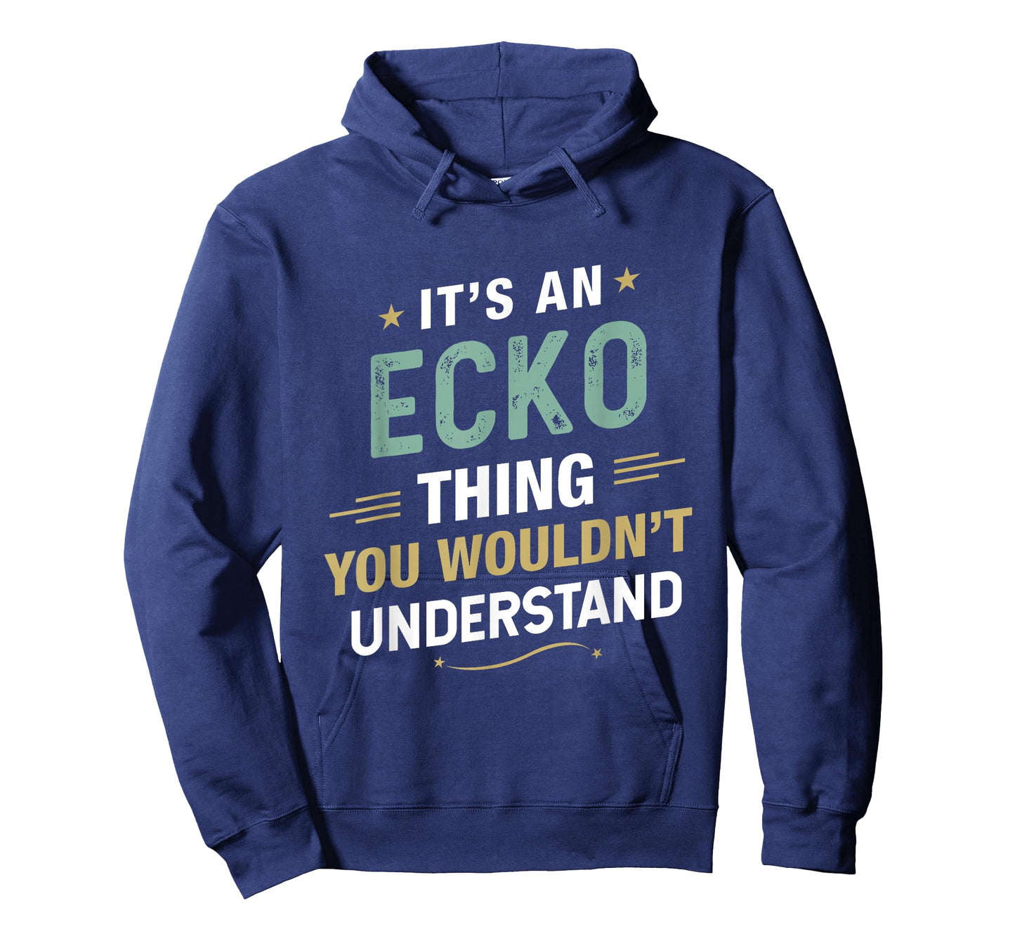 It’s an ECKO Thing You Wouldn’t Understand First Name T-Shirt