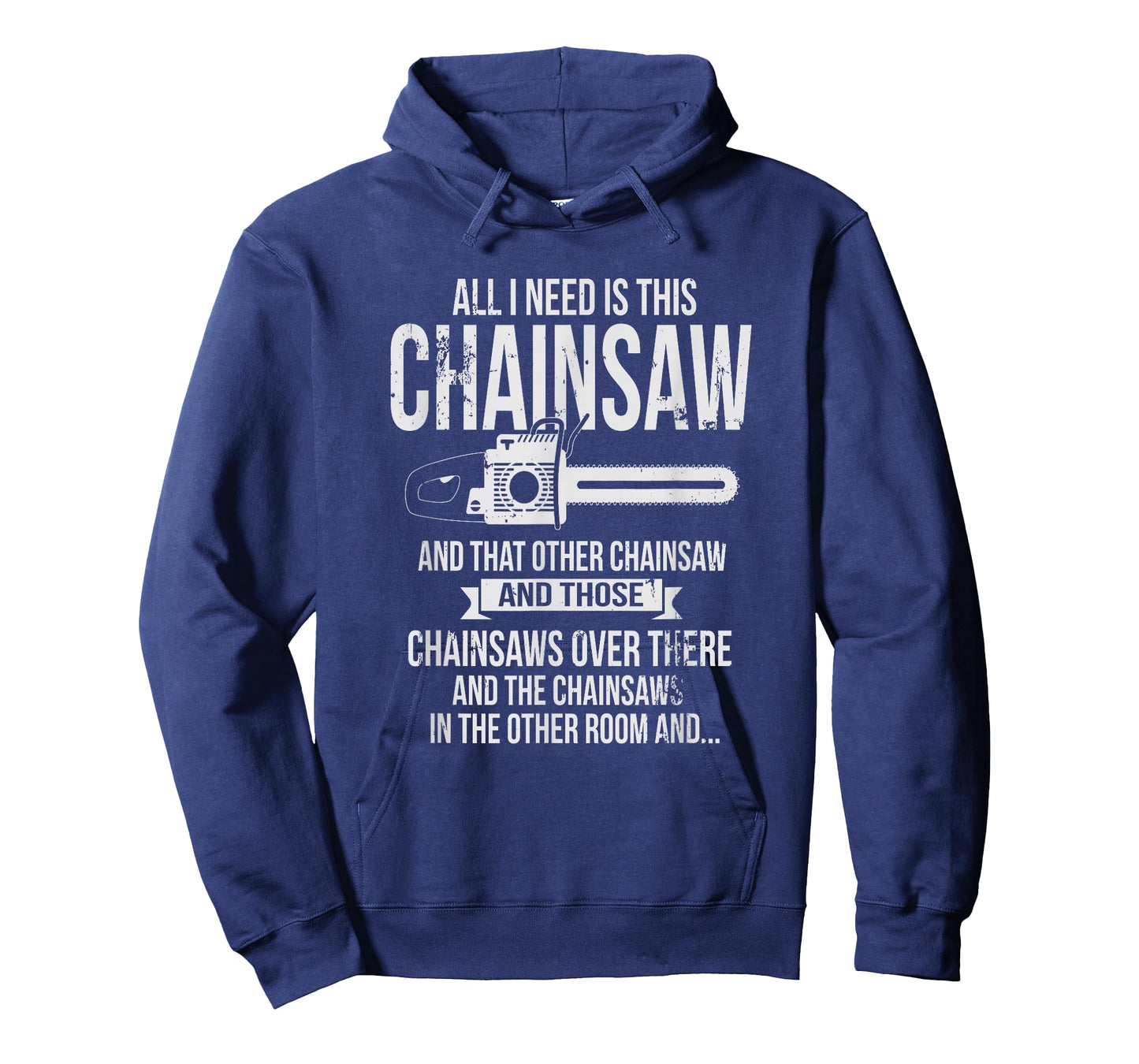 All I Need is This Chainsaw T shirt Funny Logger shirt T-Shirt