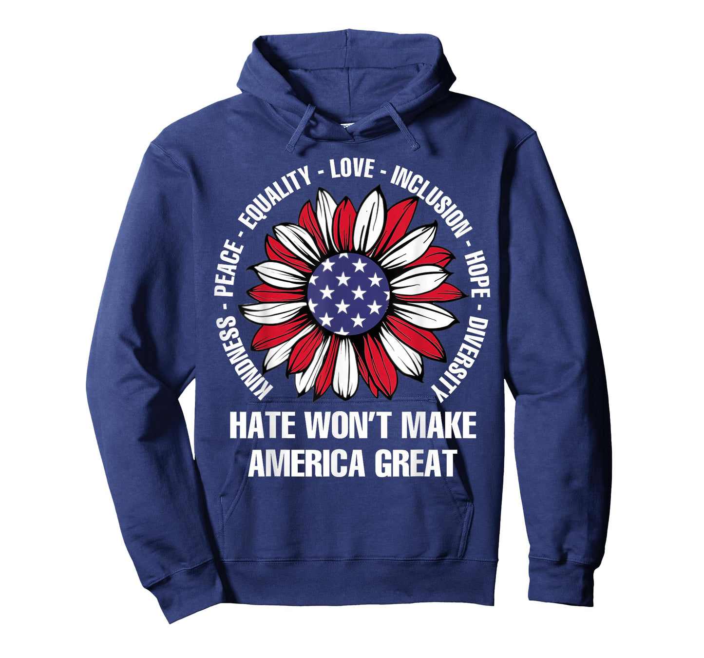 Hate Won't Make America Great T-Shirt