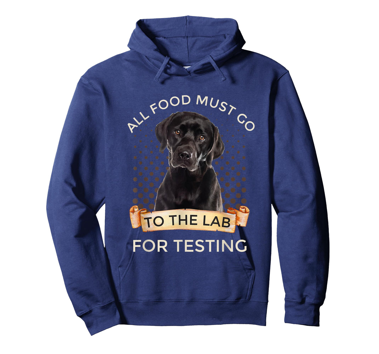 Labrador Gifts All Food Must Go to The Lab for Testing T-Shirt Small
