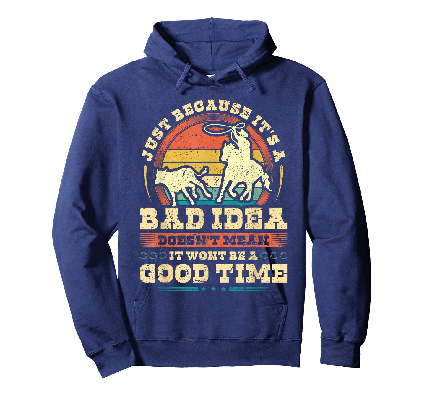 Calf Roping Bad Idea Good Time, Breakaway Roping Rodeo T-Shirt