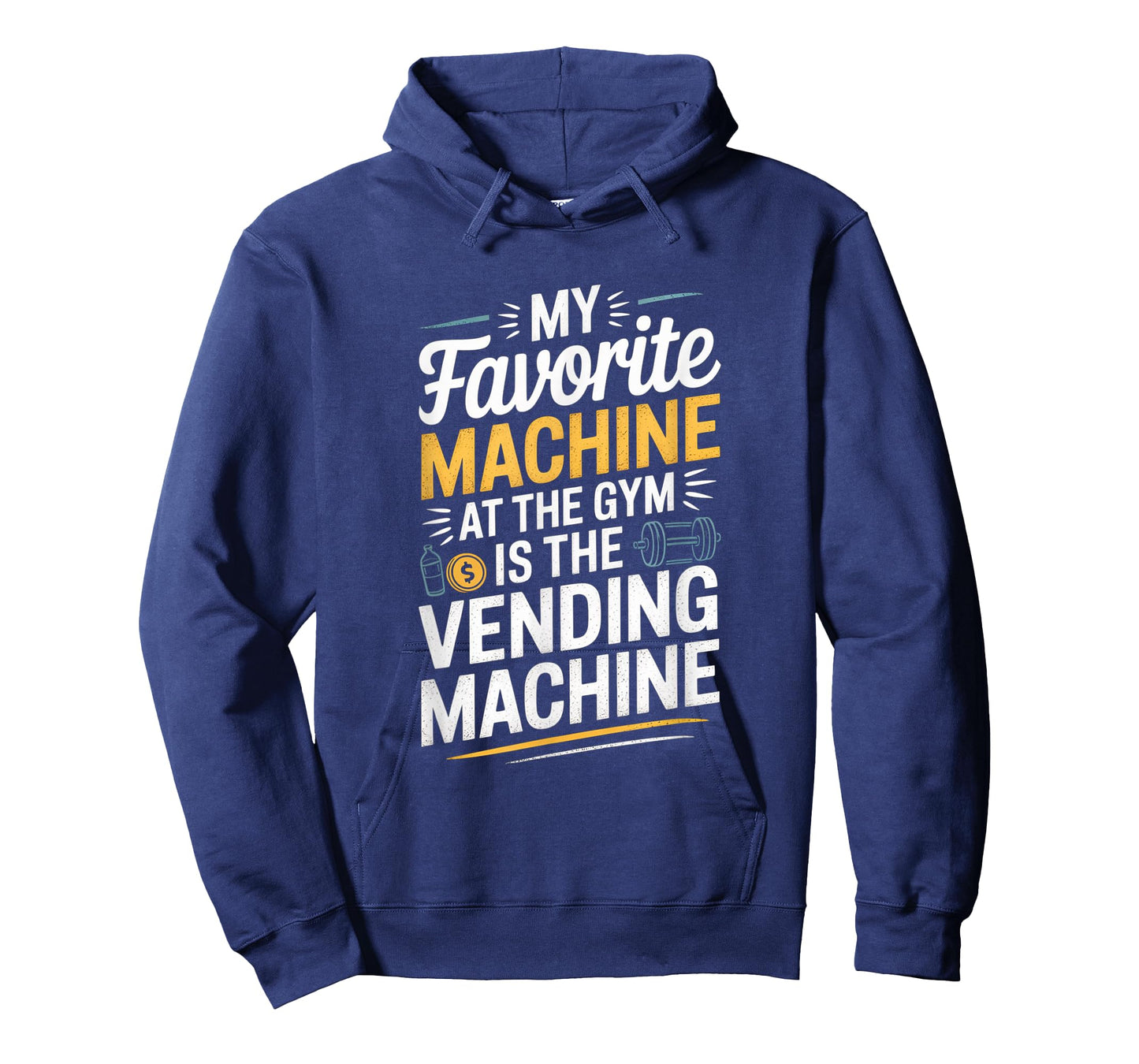 My Favorite Vending Machine Fitness Funny Gym Workout Men T-Shirt