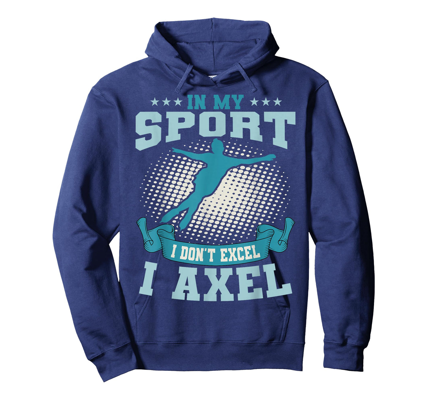 Ice Skating Skater Skates Figure Skating I Axel Sport T-Shirt