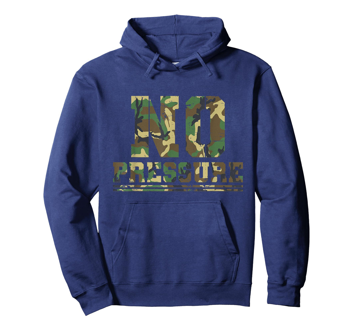 Camouflage No Pressure Funny Sarcasm Quote Gym Workout Camo T-Shirt