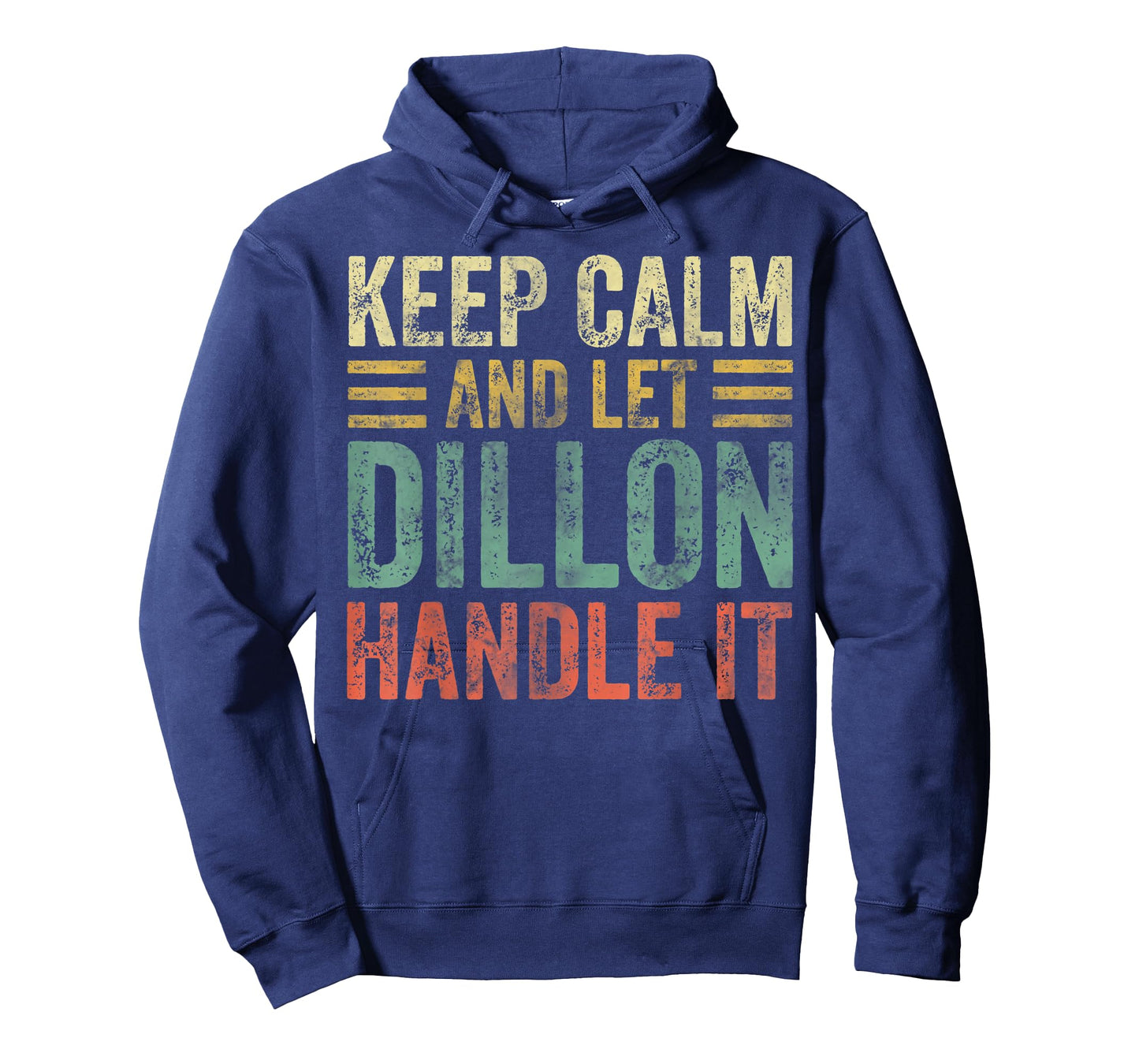 Personalized Name Shirt Keep Calm And Let Dillon Handle it T-Shirt