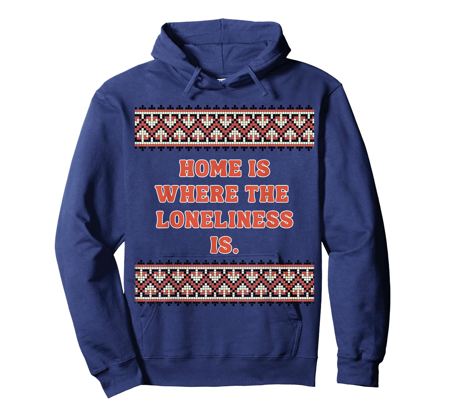 Home is Where The Loneliness is T-Shirt