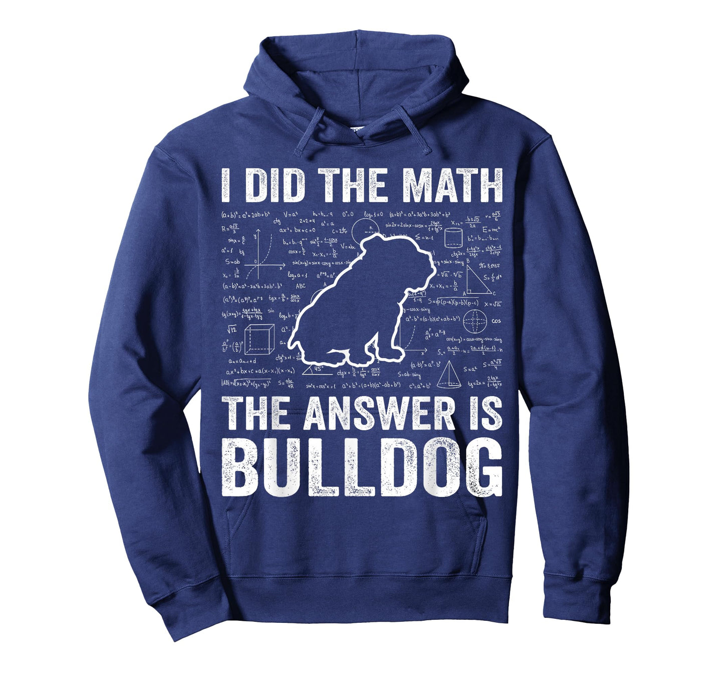 I Did The Math The Answer is Bulldog Funny Bulldog Lover T-Shirt