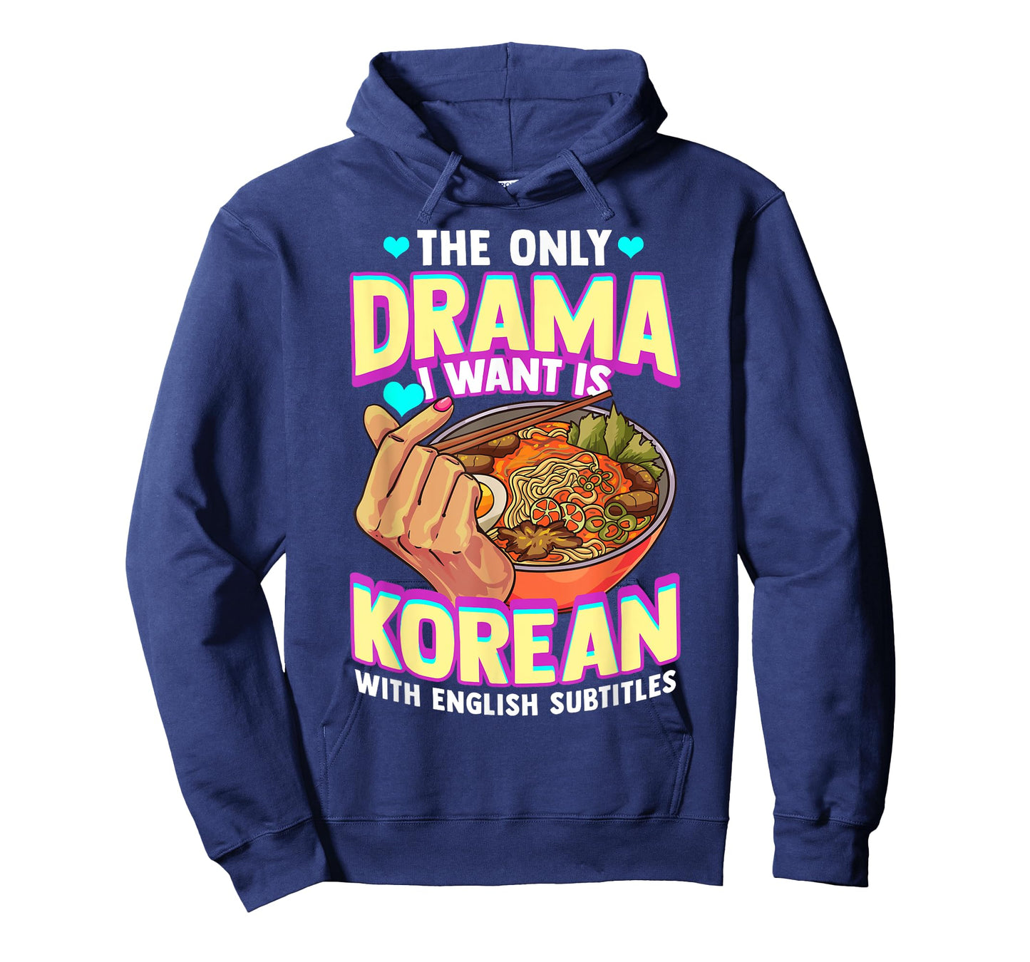 The Only Drama I Want Is Korean With English Subtitles K-POP T-Shirt