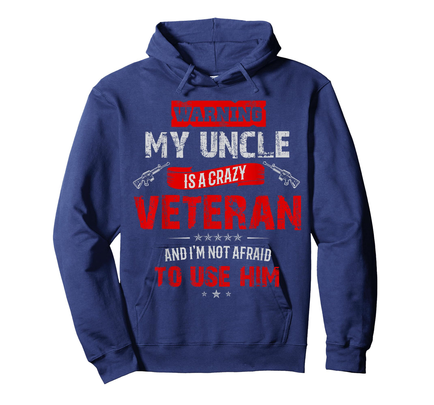 "Warning: My Uncle Is A Crazy Veteran" Veterans Day T-Shirt T-Shirt