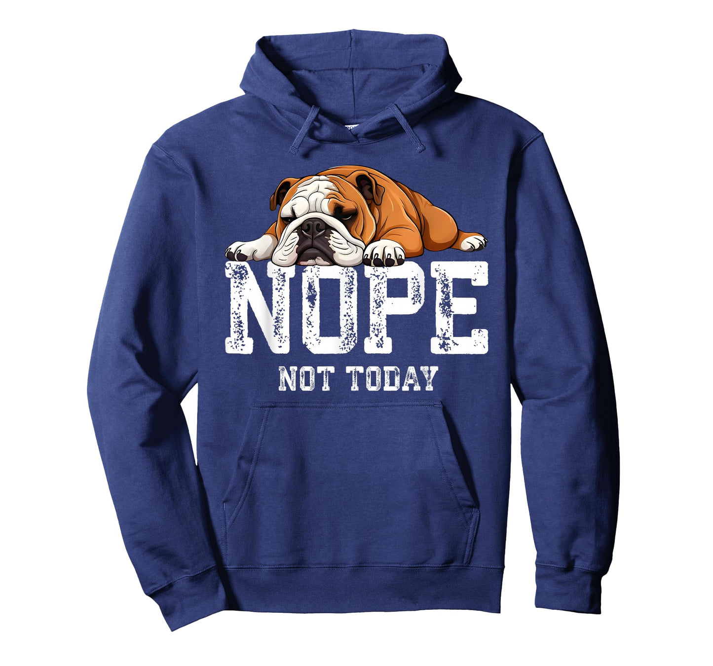 Nope Not Today Funny Lazy English Bulldog T-Shirt