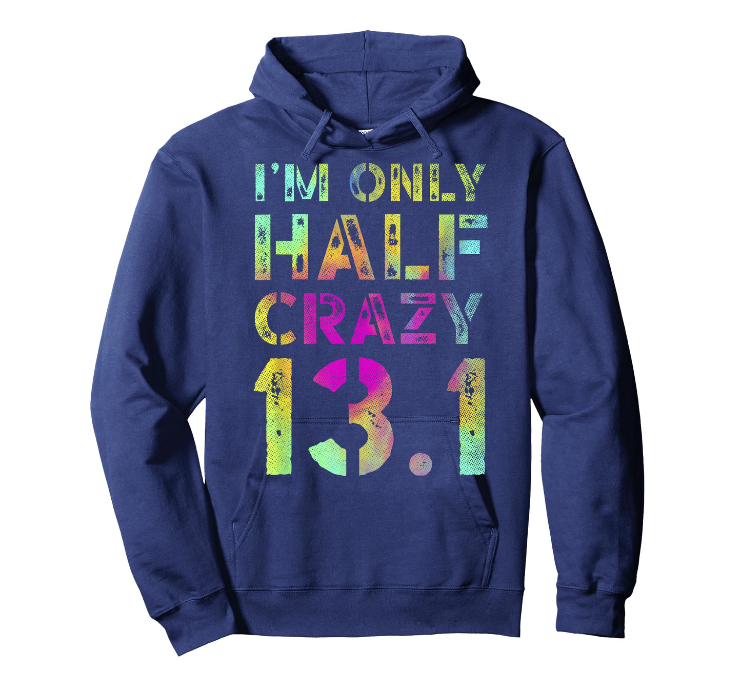 I'm Only Half Crazy 13.1 Runner XC CC Half Marathon Running T-Shirt