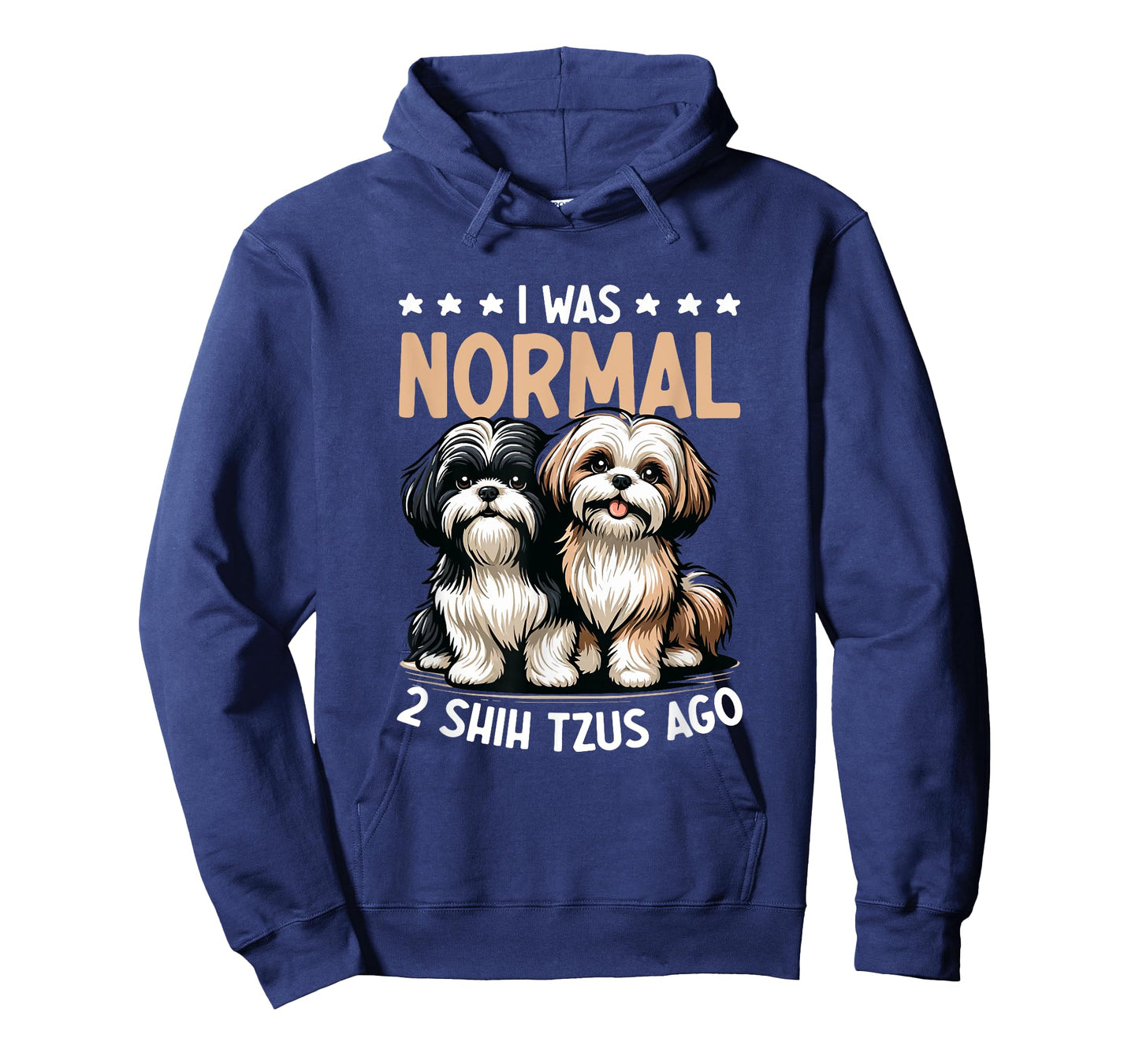 I Was Normal 2 Shih Tzu Ago - Dog Lover Shih Tzu Dog Owner T-Shirt for Men Women