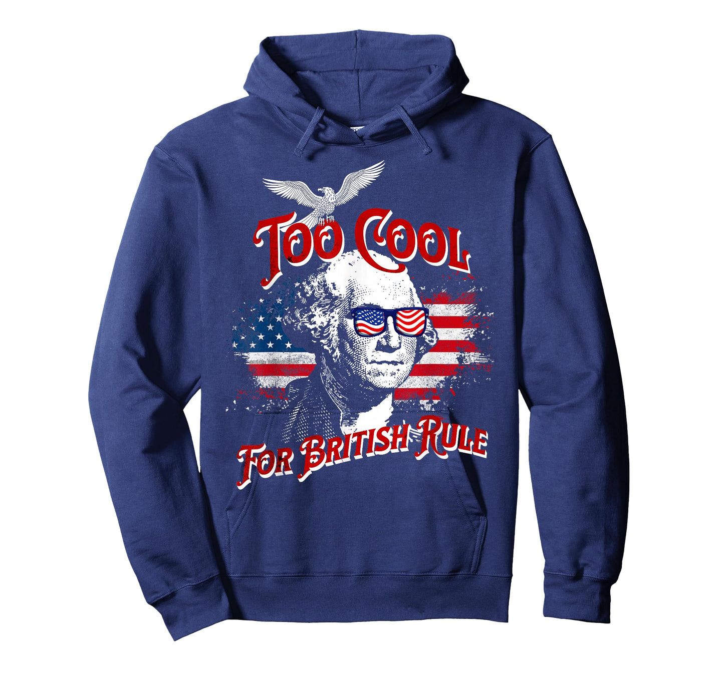 Too Cool For British Rule George Washington Flag 4th of July T-Shirt