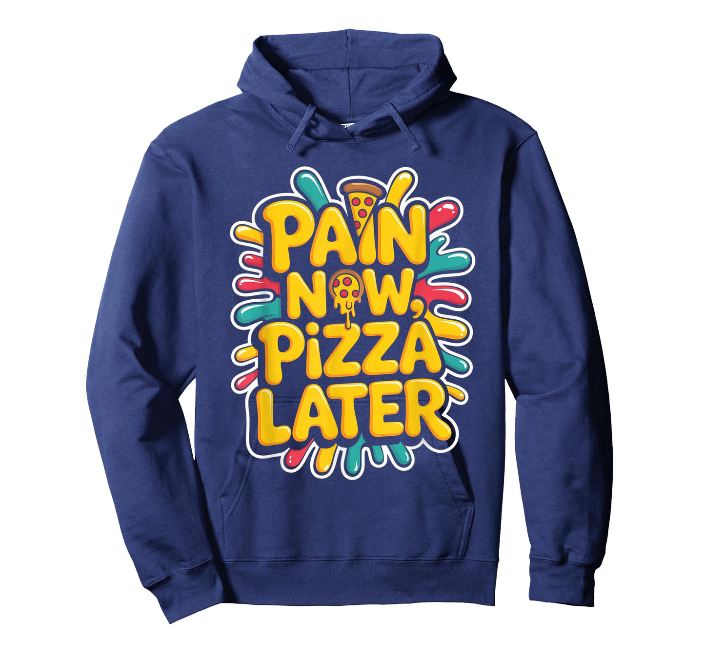 Pain Now Pizza Later Fitness Funny Gym Workout for Men Women T-Shirt