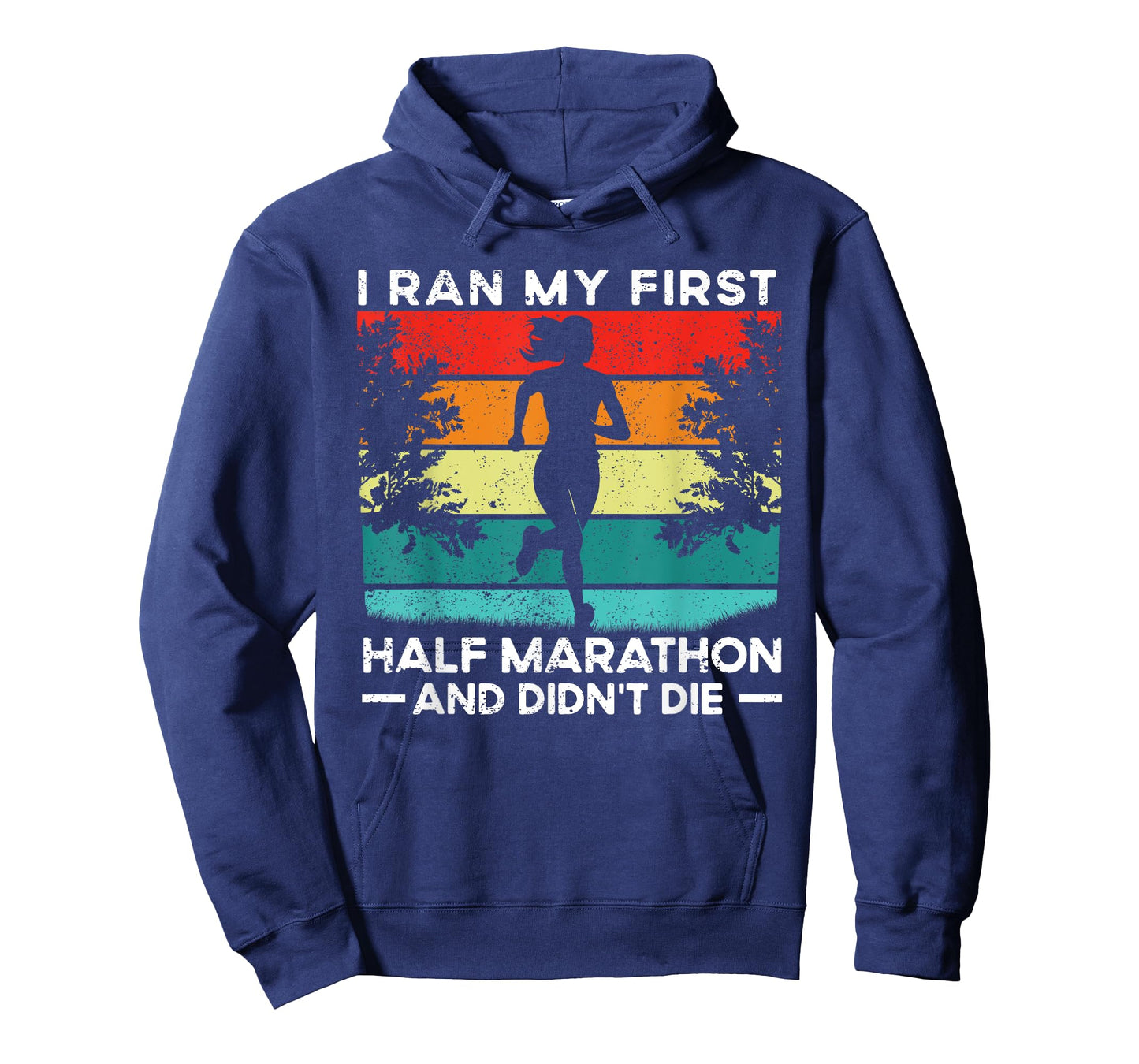I Ran My First Half Marathon And Didn't Die Funny Running T-Shirt