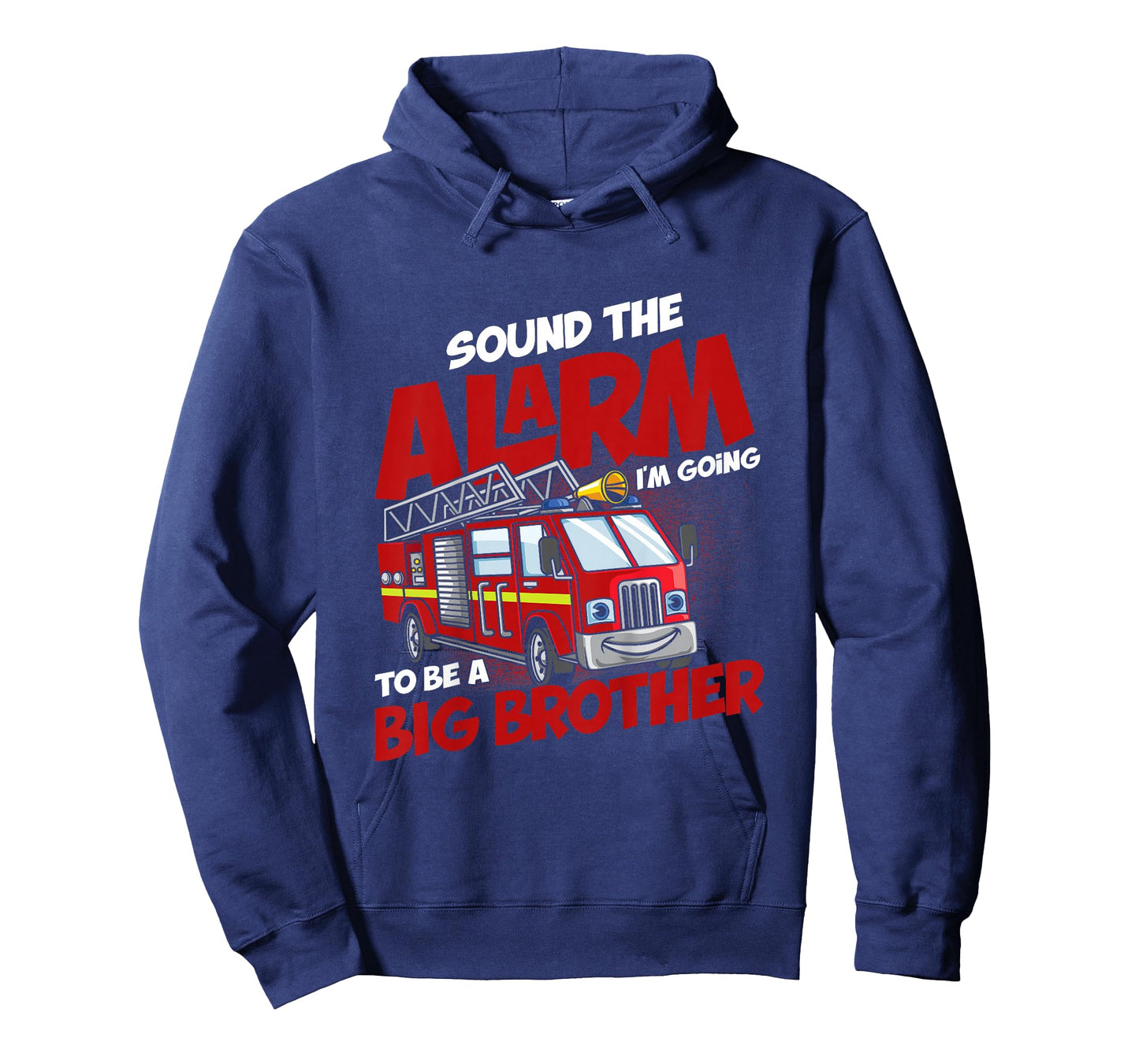 Sound The Alarm I'm Going To Be A Big Brother Firefighter T-Shirt