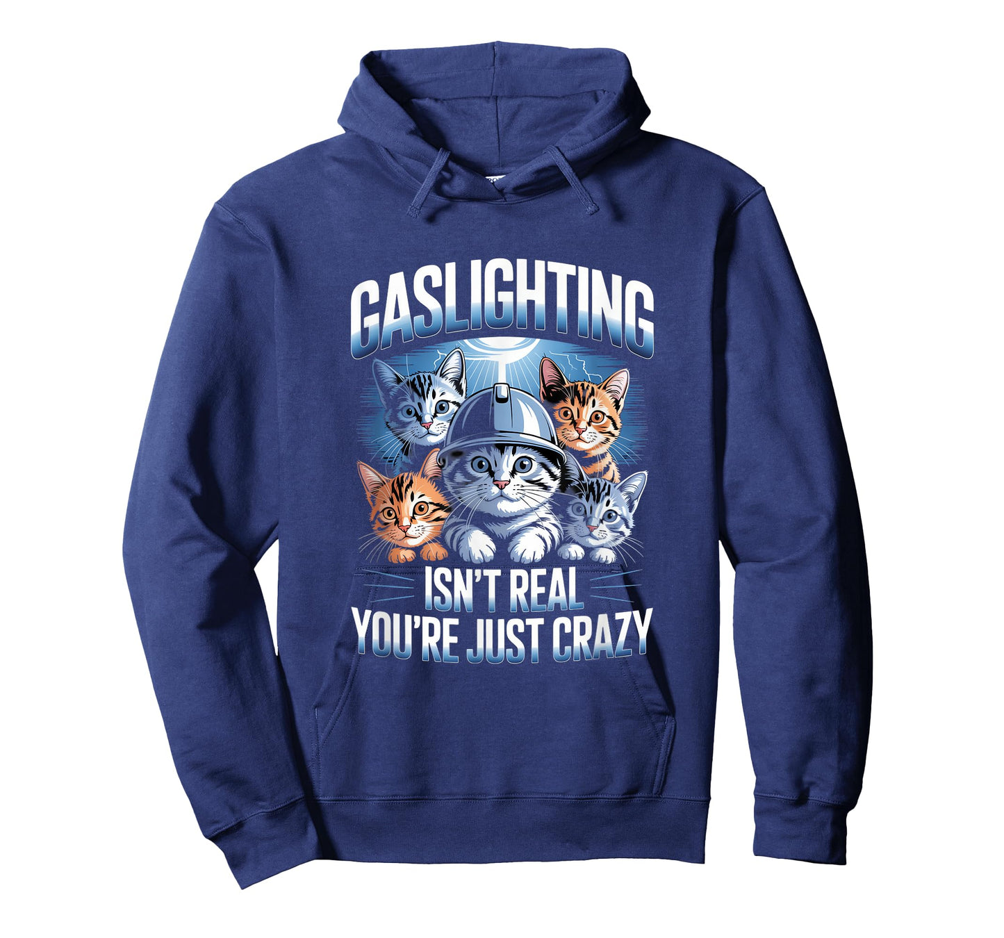 Gaslighting Isn't Real You're Just Crazy Cats T-Shirt