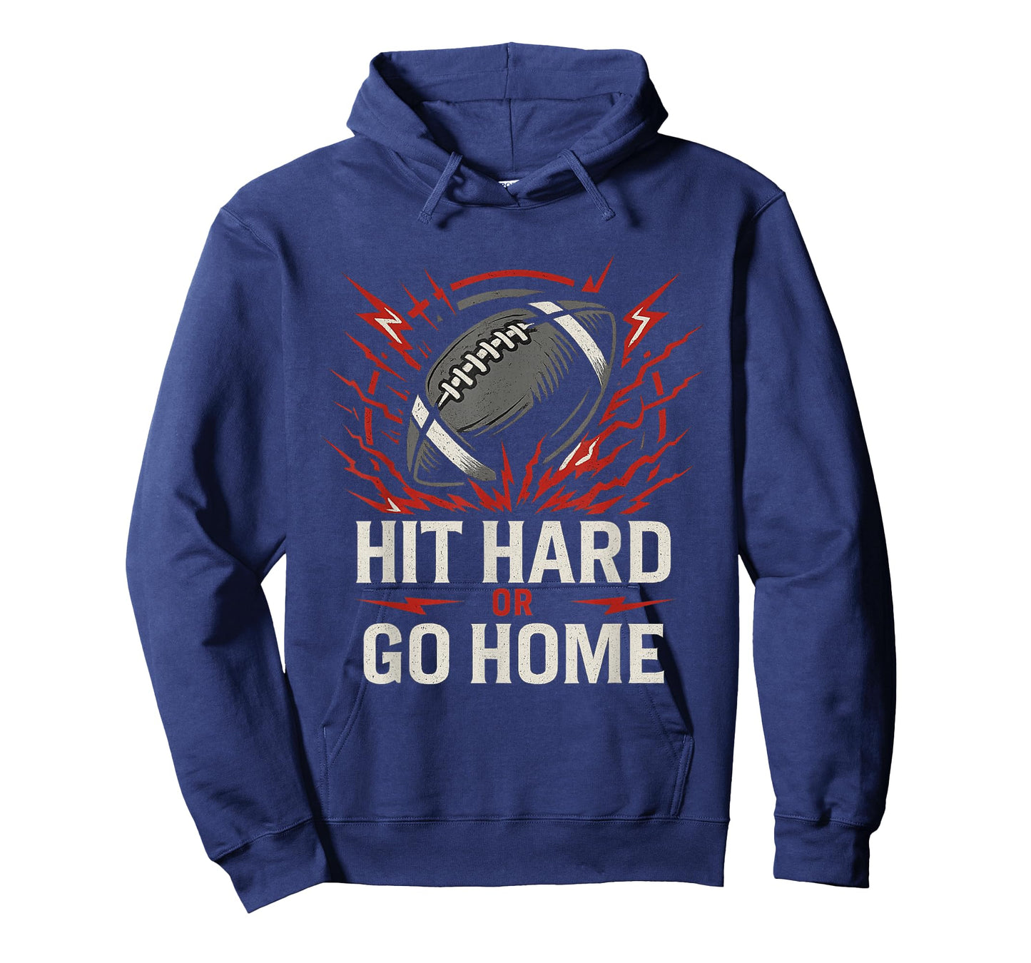 Hit Hard or Go Home Football T-Shirt