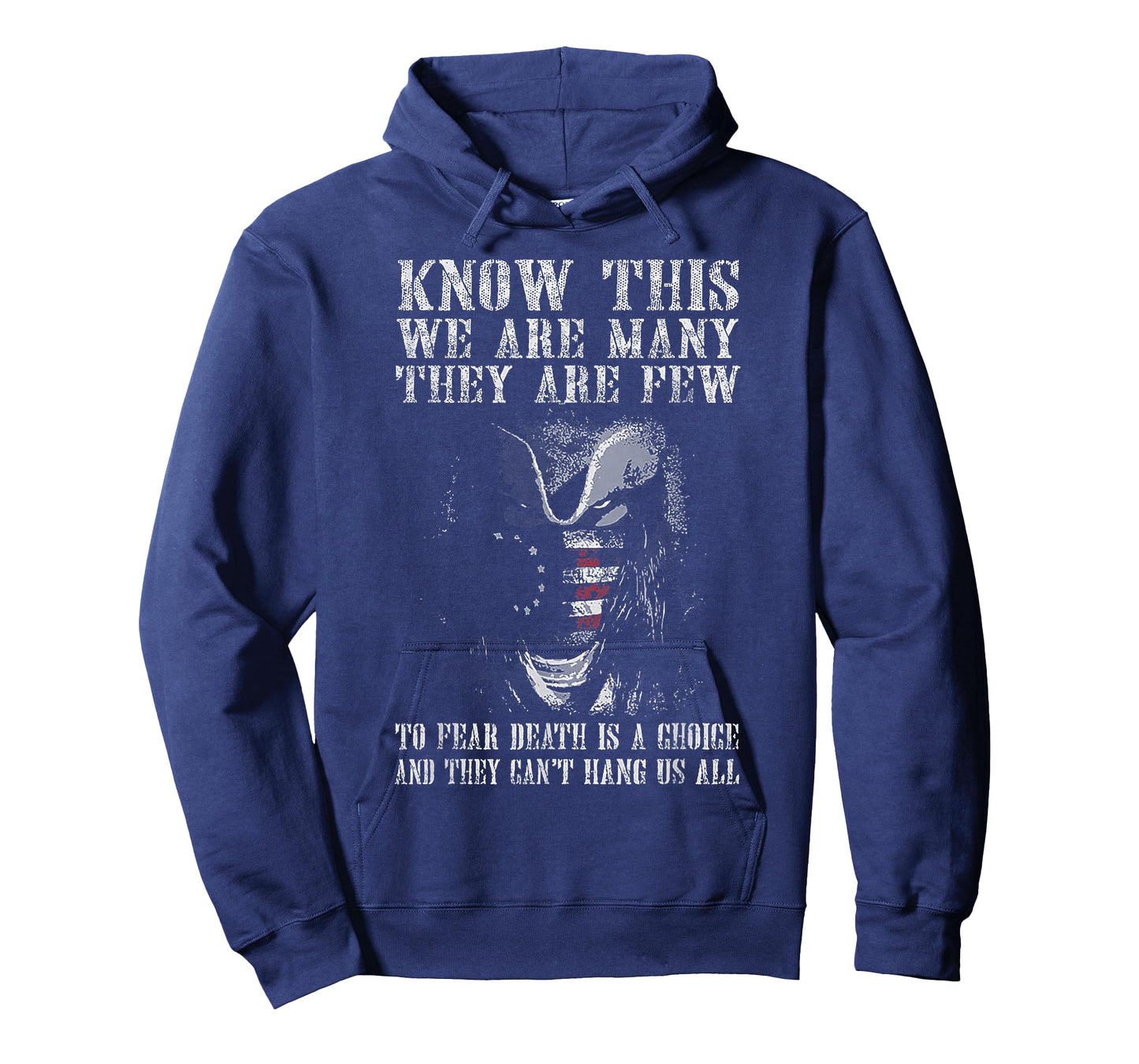 Know This We Are Many They Are Few to Fear Death T-Shirt