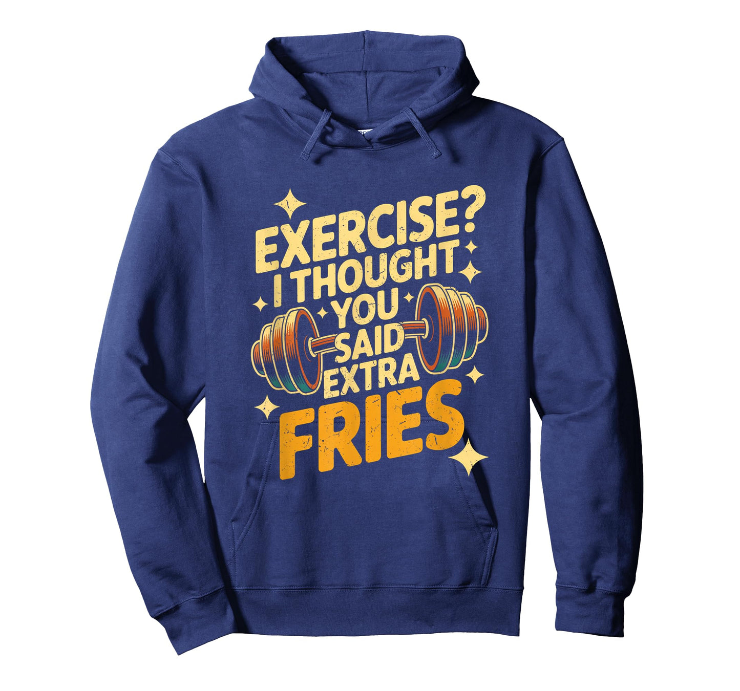 Exercise I Thought You Said Extra Fries Funny Gym Workout T-Shirt