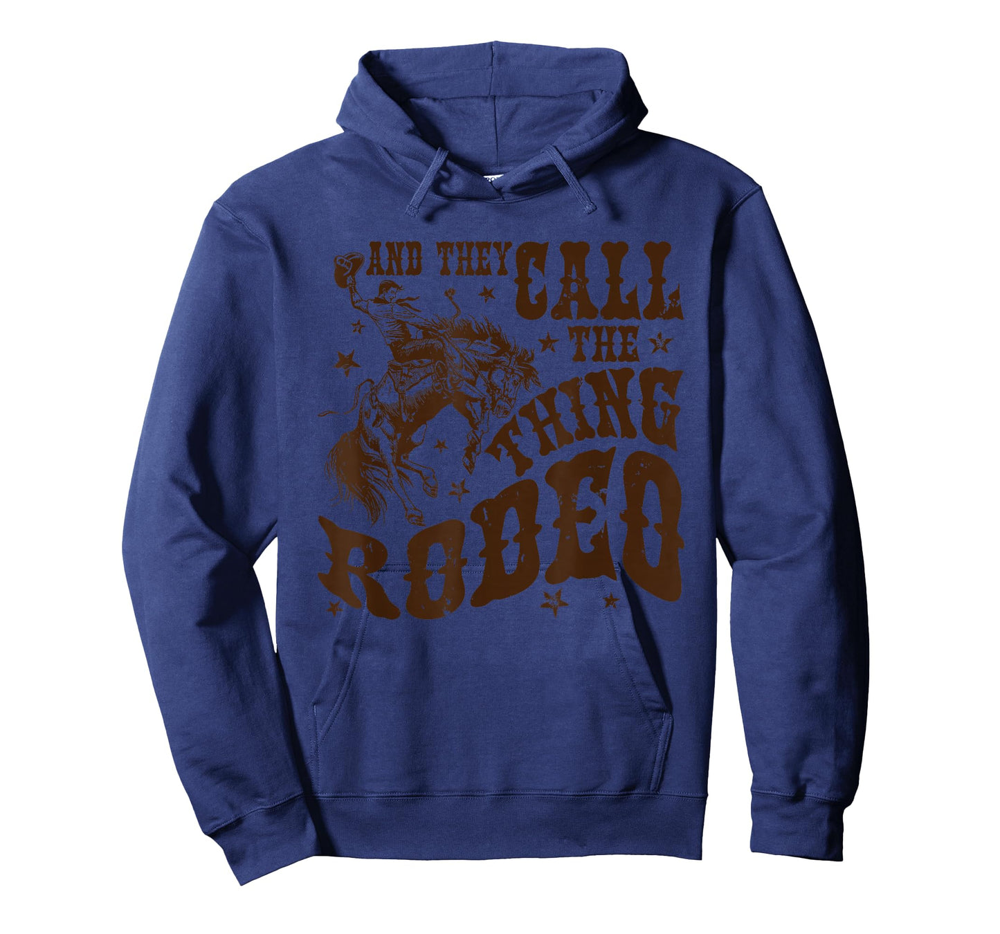 And They Call The Thing Rodeo, Western Cowboy, Country Music T-Shirt