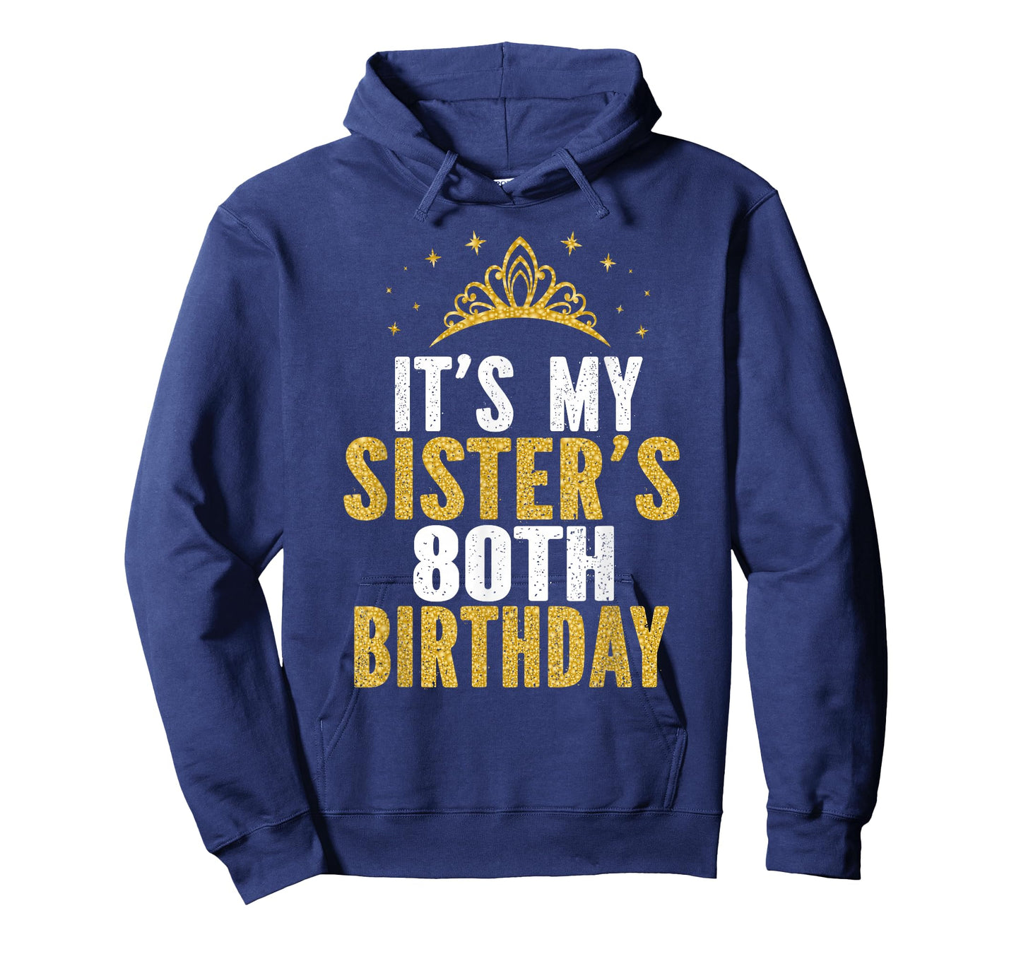 It's My Sister 80th Birthday Idea For 80 Years Old Woman T-Shirt