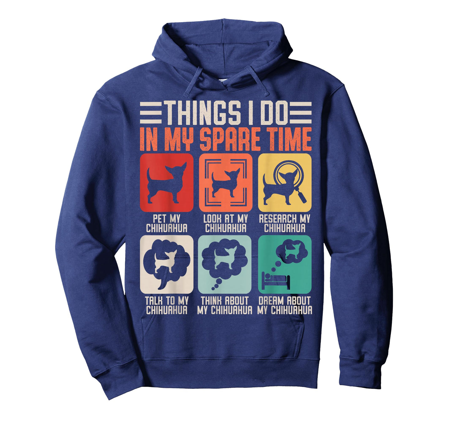 Things I Do in My Spare Time Pet My Chihuahua T-Shirt