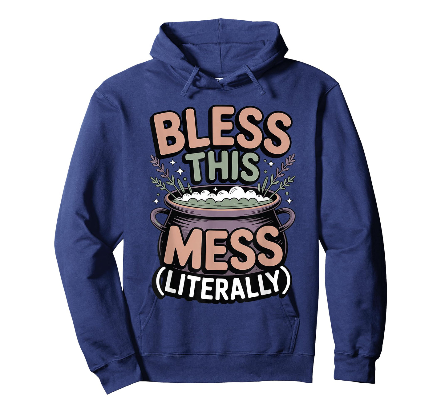 Bless This Mess Literally Funny Witchy Home Humor T-Shirt
