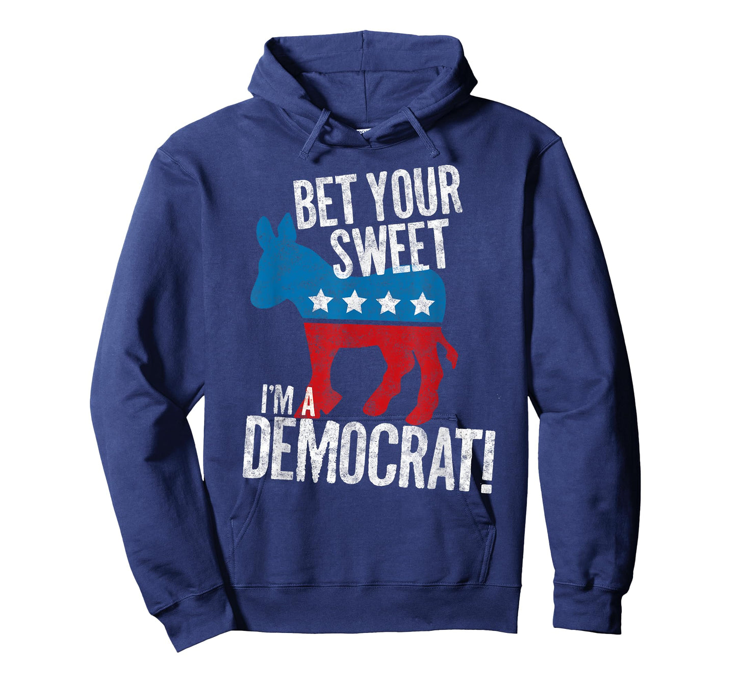 Bet Your Sweet Ass I'm A Democrat Donkey T-Shirt