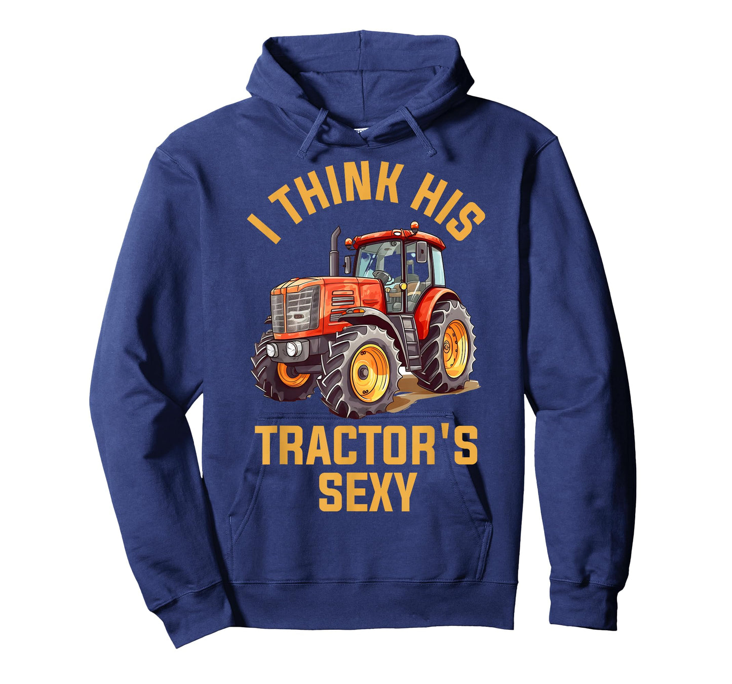 I Think His Tractors Sexy T-Shirt