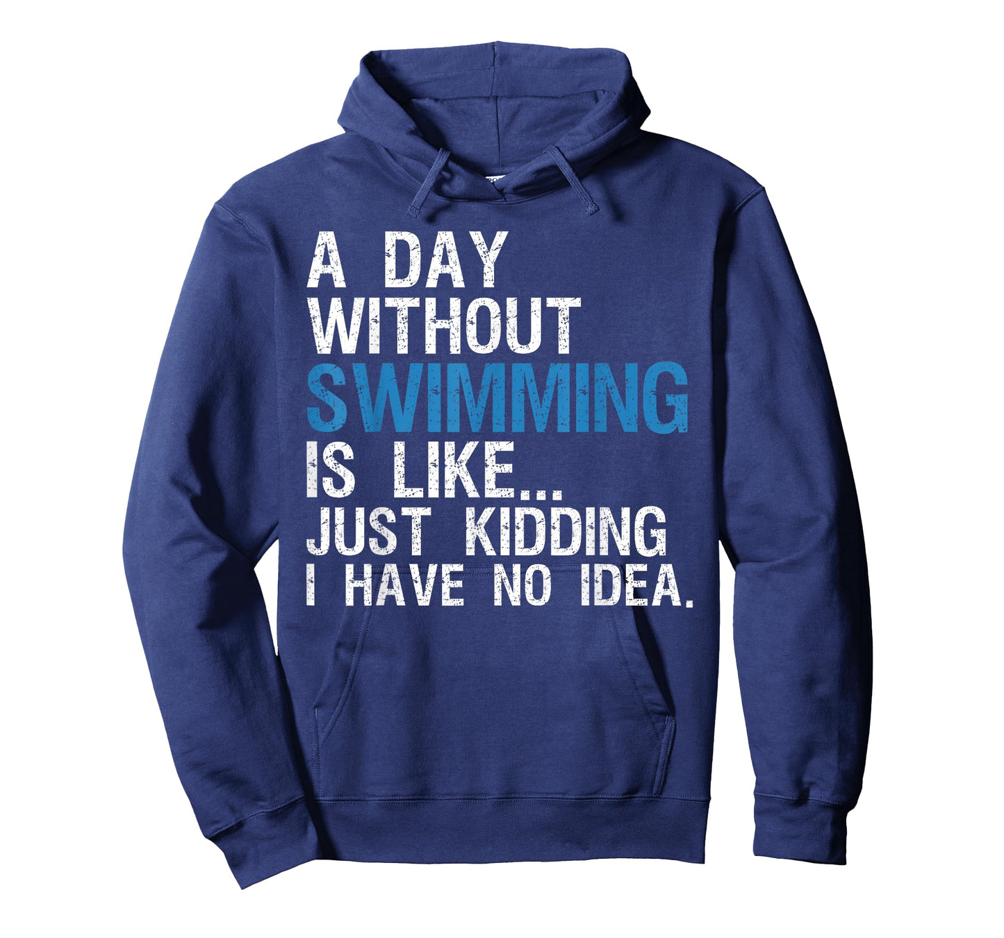 Funny Swimming Shirts. A Day Without Swimming Quote Joke T-Shirt