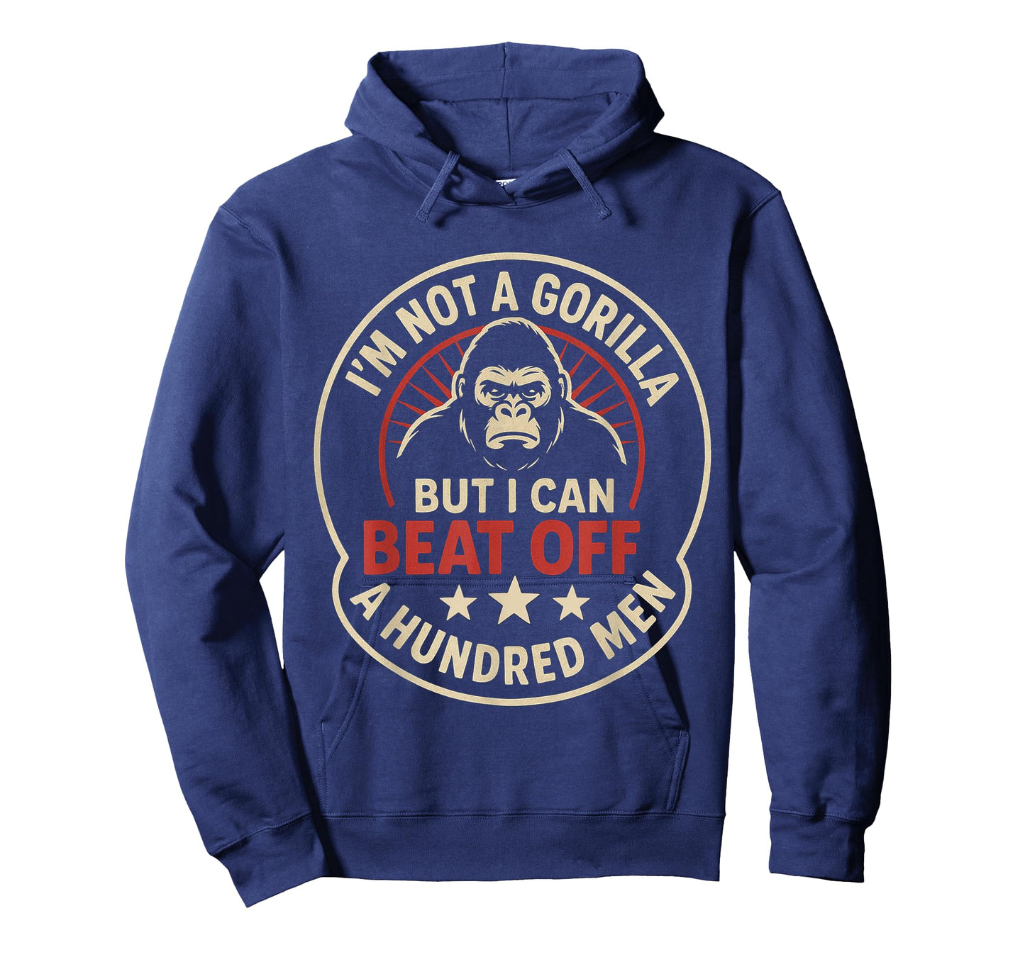 Funny Quote I'm Not a Gorilla But I Can Beat Off a 100 Men T-Shirt