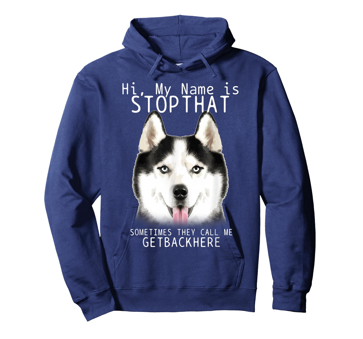 Siberian Husky Hi My Name Is Stop That Cute Funny Dog T-Shirt