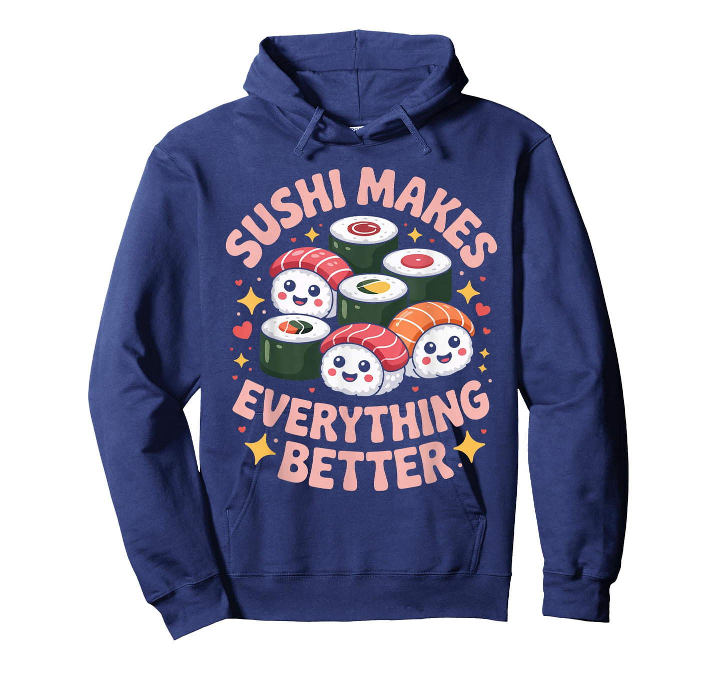 Sushi Makes Everything Better Lovers Humor T-Shirt