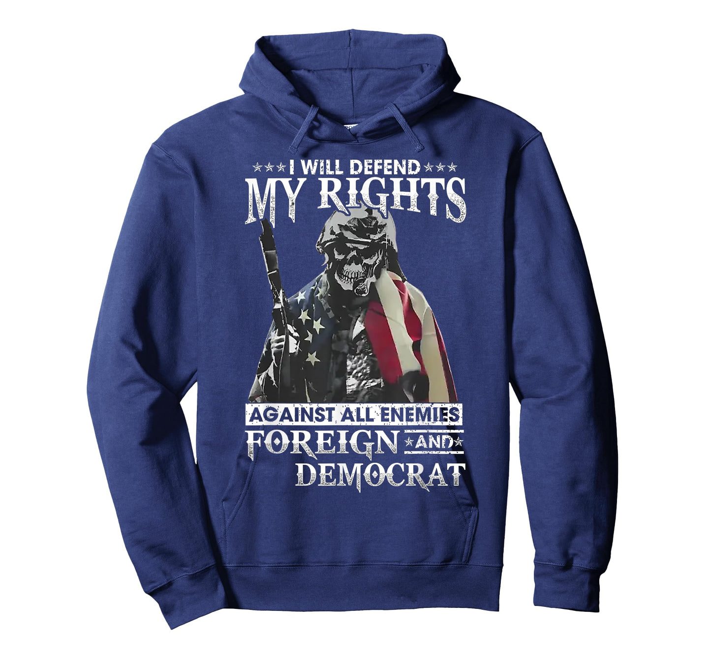 I Will Defend My Rights Against All Enemies Foreign Democrat T-Shirt