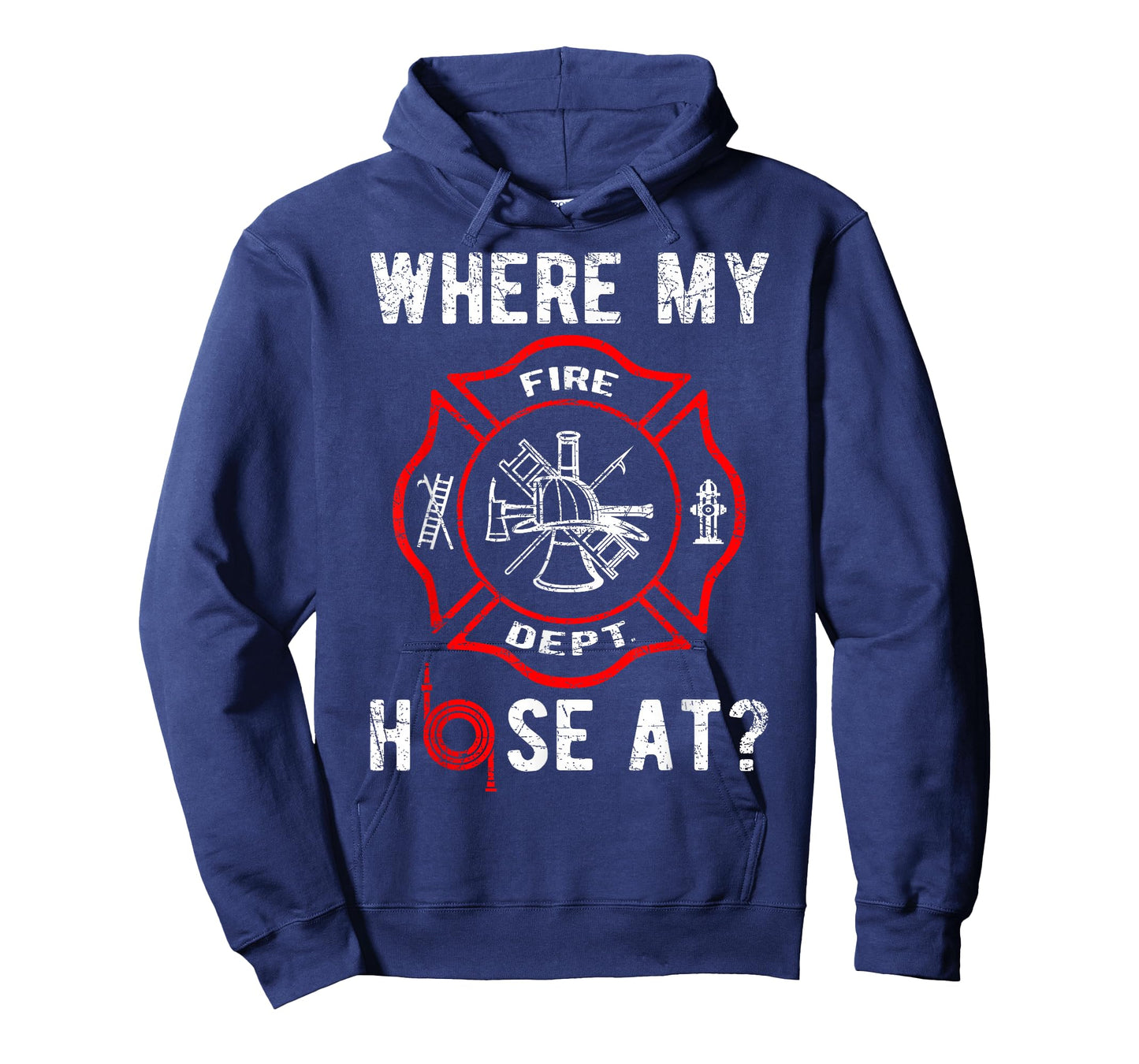 Where My Hose At Distressed Funny Firefighter T-Shirt
