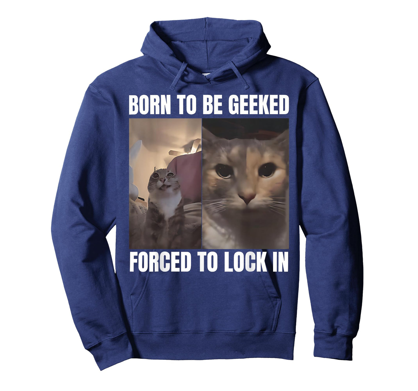 Born To Be Geeked Forced To Lock In Funny Cat Meme T-Shirt
